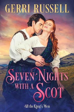 [All the King's Men 01] • Seven Nights With a Scot (All the Kings Men Book 1)